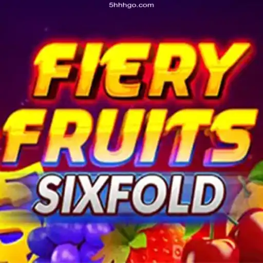 FieryFruitsSixFold: An Explosive Journey Into The World of Online Gaming